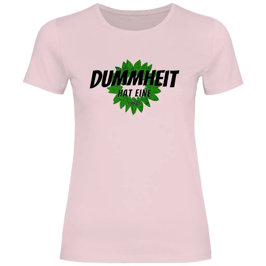 FCK Grüne T-Shirt 'Dummheit hat eine Farbe' Damen PatriotenPrint