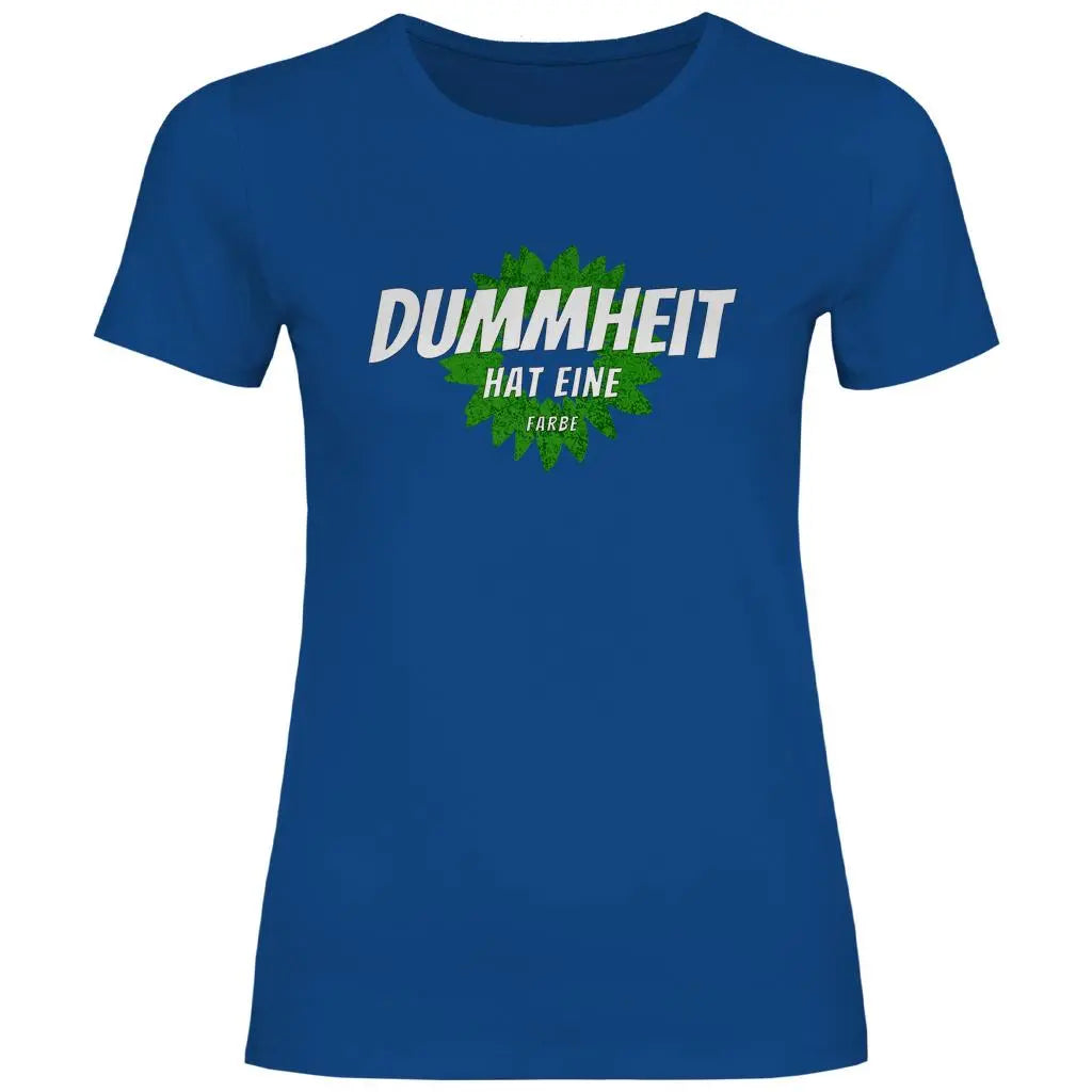 FCK Grüne T-Shirt 'Dummheit hat eine Farbe' Damen PatriotenPrint