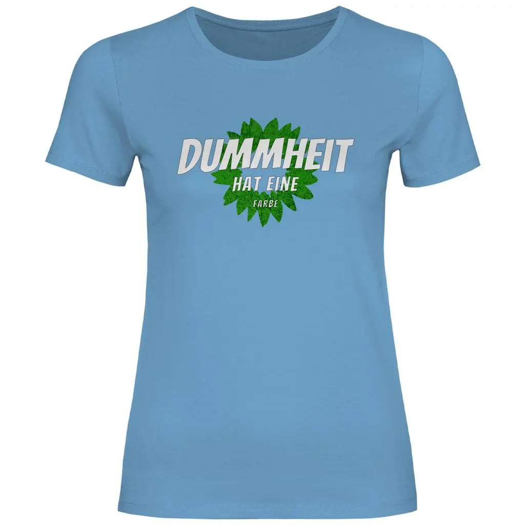 FCK Grüne T-Shirt 'Dummheit hat eine Farbe' Damen PatriotenPrint