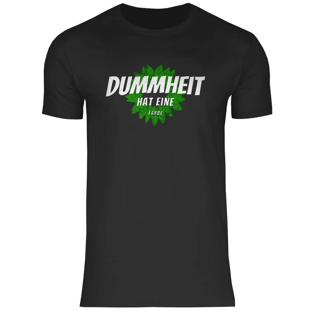 FCK Grüne T-Shirt 'Dummheit hat eine Farbe' Herren PatriotenPrint