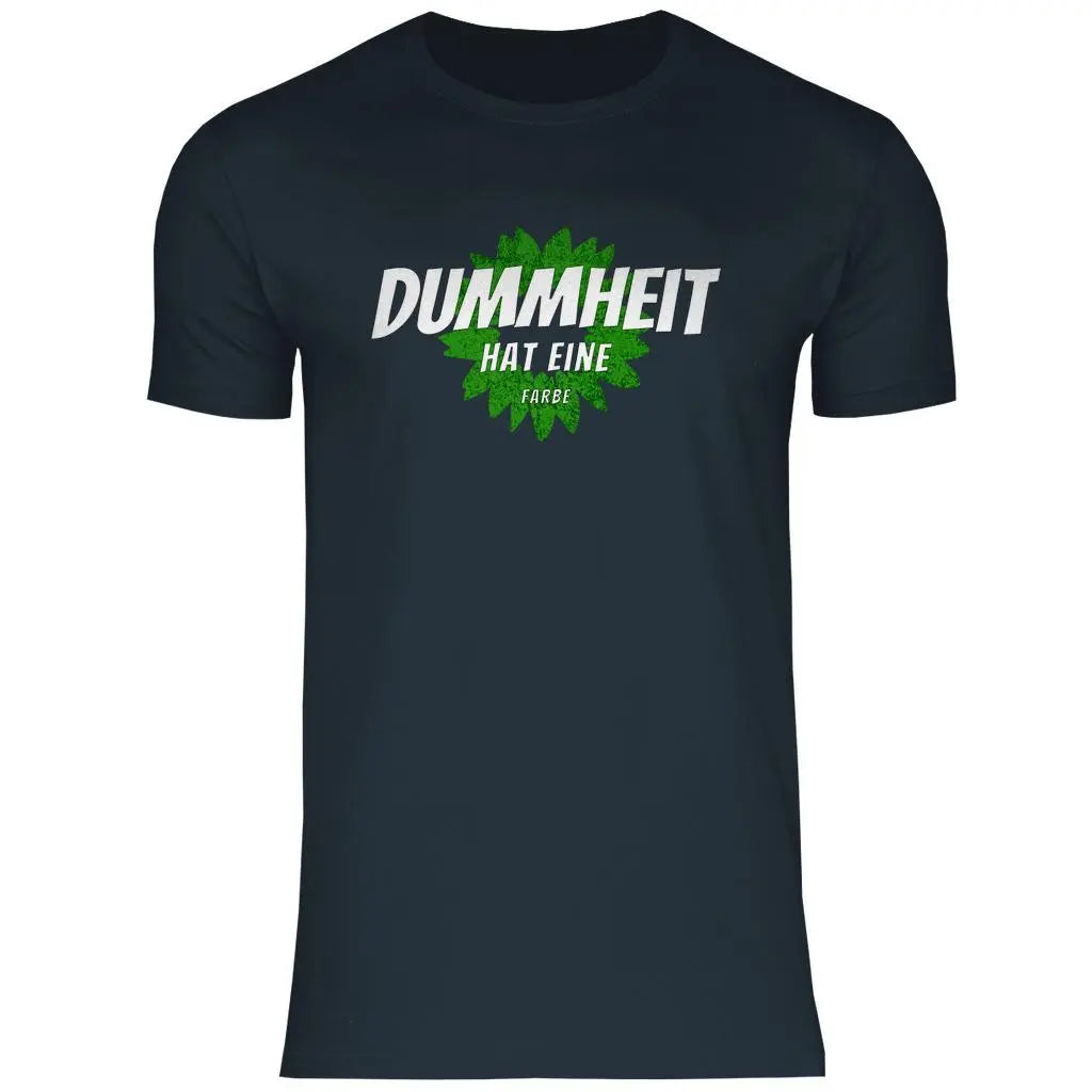 FCK Grüne T-Shirt 'Dummheit hat eine Farbe' Herren PatriotenPrint