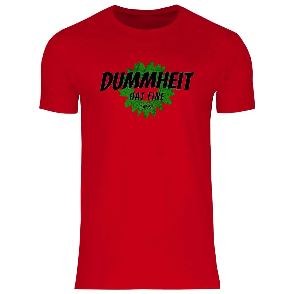 FCK Grüne T-Shirt 'Dummheit hat eine Farbe' Herren PatriotenPrint