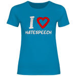 Lustiges T-Shirt 'I love Hatespeech' Damen PatriotenPrint