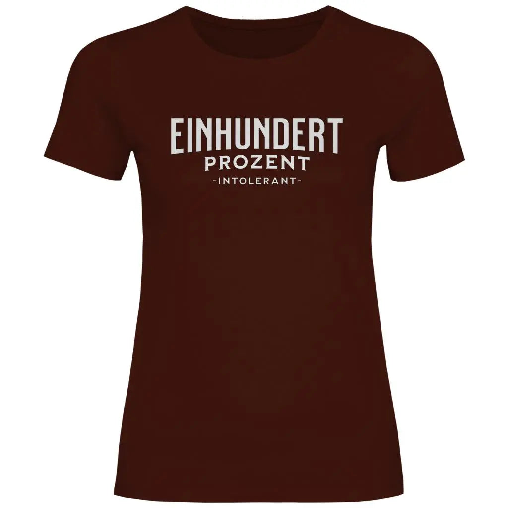 Remigration T-Shirt 'Einhundert Prozent Intolerant' Damen PatriotenPrint