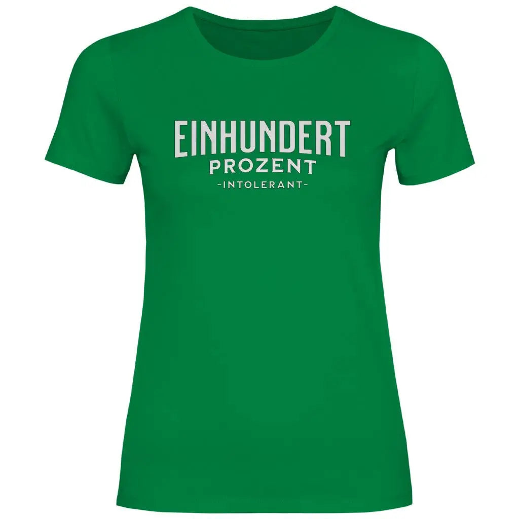 Remigration T-Shirt 'Einhundert Prozent Intolerant' Damen PatriotenPrint