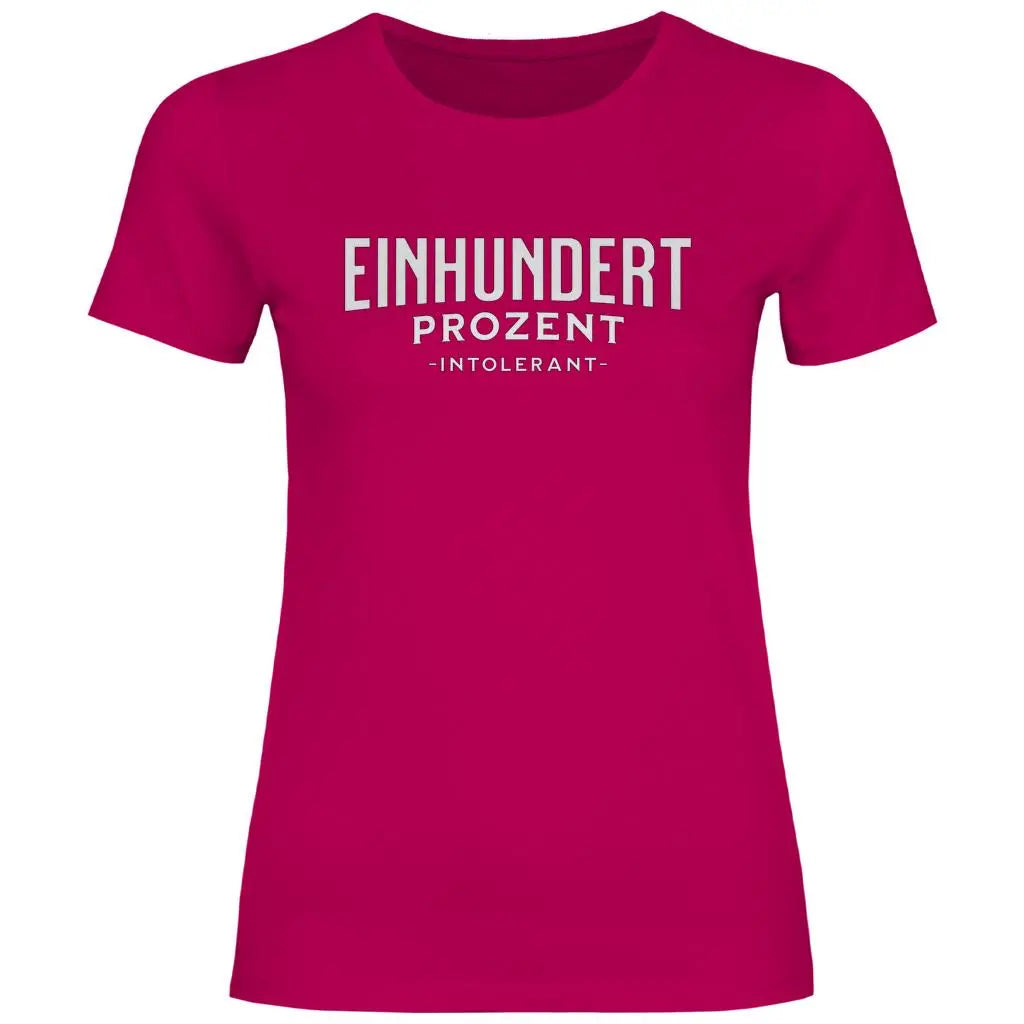 Remigration T-Shirt 'Einhundert Prozent Intolerant' Damen PatriotenPrint