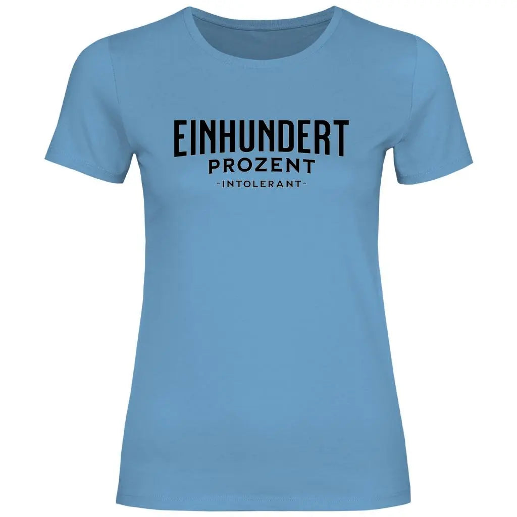 Remigration T-Shirt 'Einhundert Prozent Intolerant' Damen PatriotenPrint