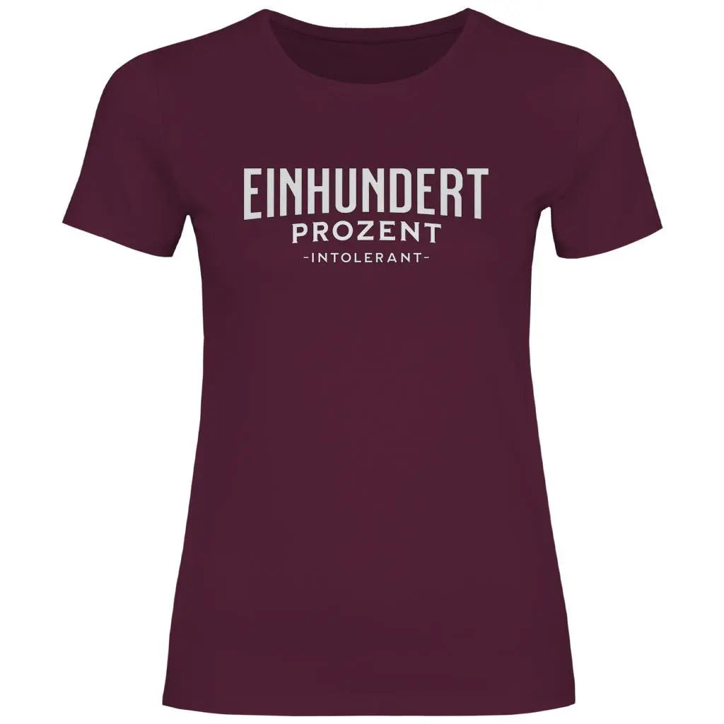 Remigration T-Shirt 'Einhundert Prozent Intolerant' Damen PatriotenPrint