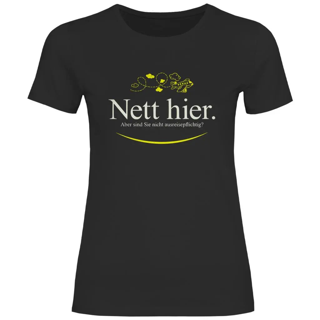 Remigration T-Shirt 'Nett hier' Damen PatriotenPrint