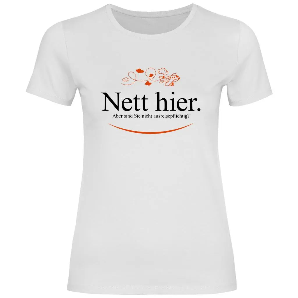 Remigration T-Shirt 'Nett hier' Damen PatriotenPrint