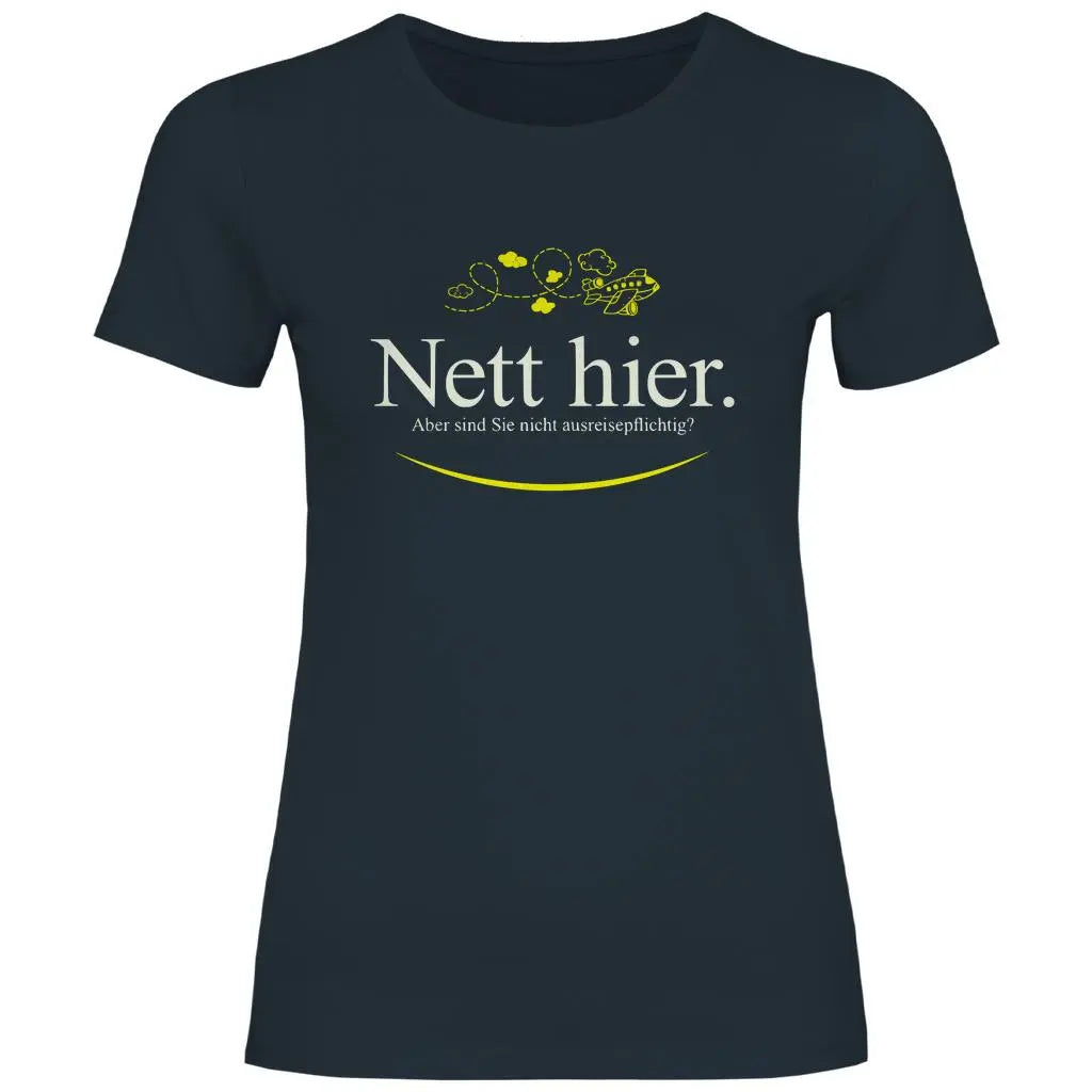 Remigration T-Shirt 'Nett hier' Damen PatriotenPrint