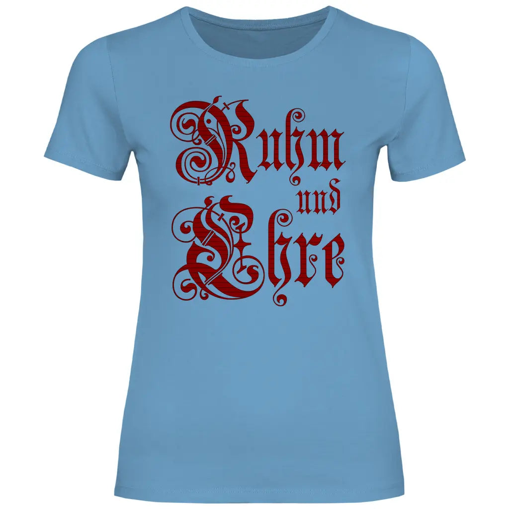 Ruhm und Ehre T-Shirt Damen