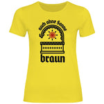 Schwarze Sonne T-Shirt 'auch ohne Sonne braun' Damen