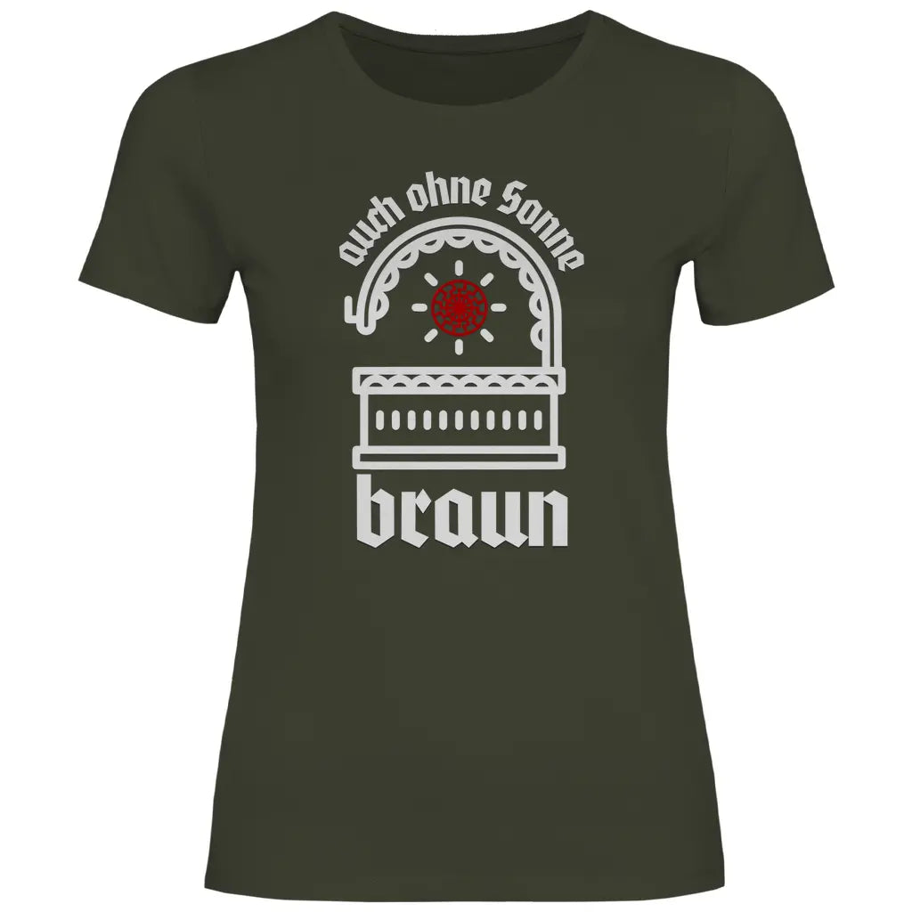 Schwarze Sonne T-Shirt 'auch ohne Sonne braun' Damen