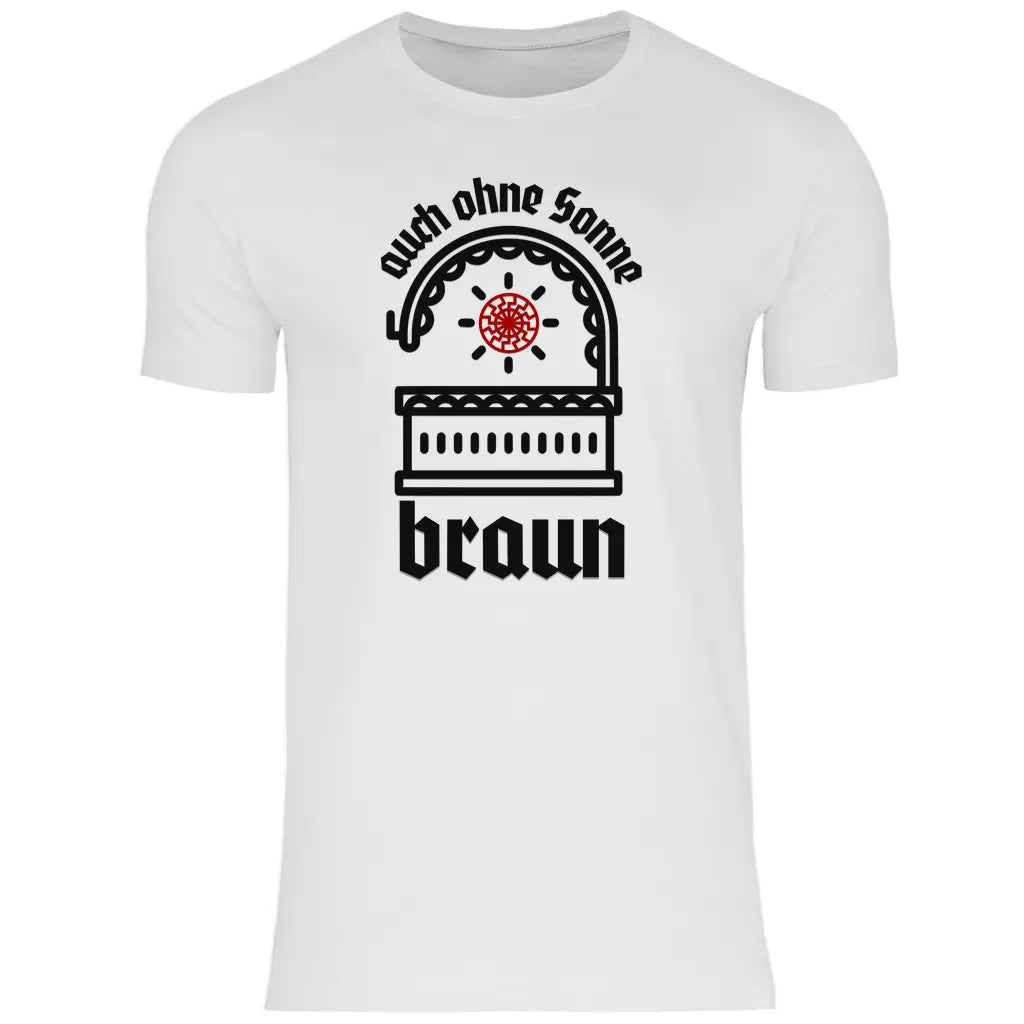 Schwarze Sonne T-Shirt 'auch ohne Sonne braun' Herren