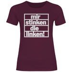 T-Shirt mit Spruch 'Mir stinken die Linken' Damen PatriotenPrint