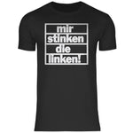 T-Shirt mit Spruch 'Mir stinken die Linken' Herren PatriotenPrint