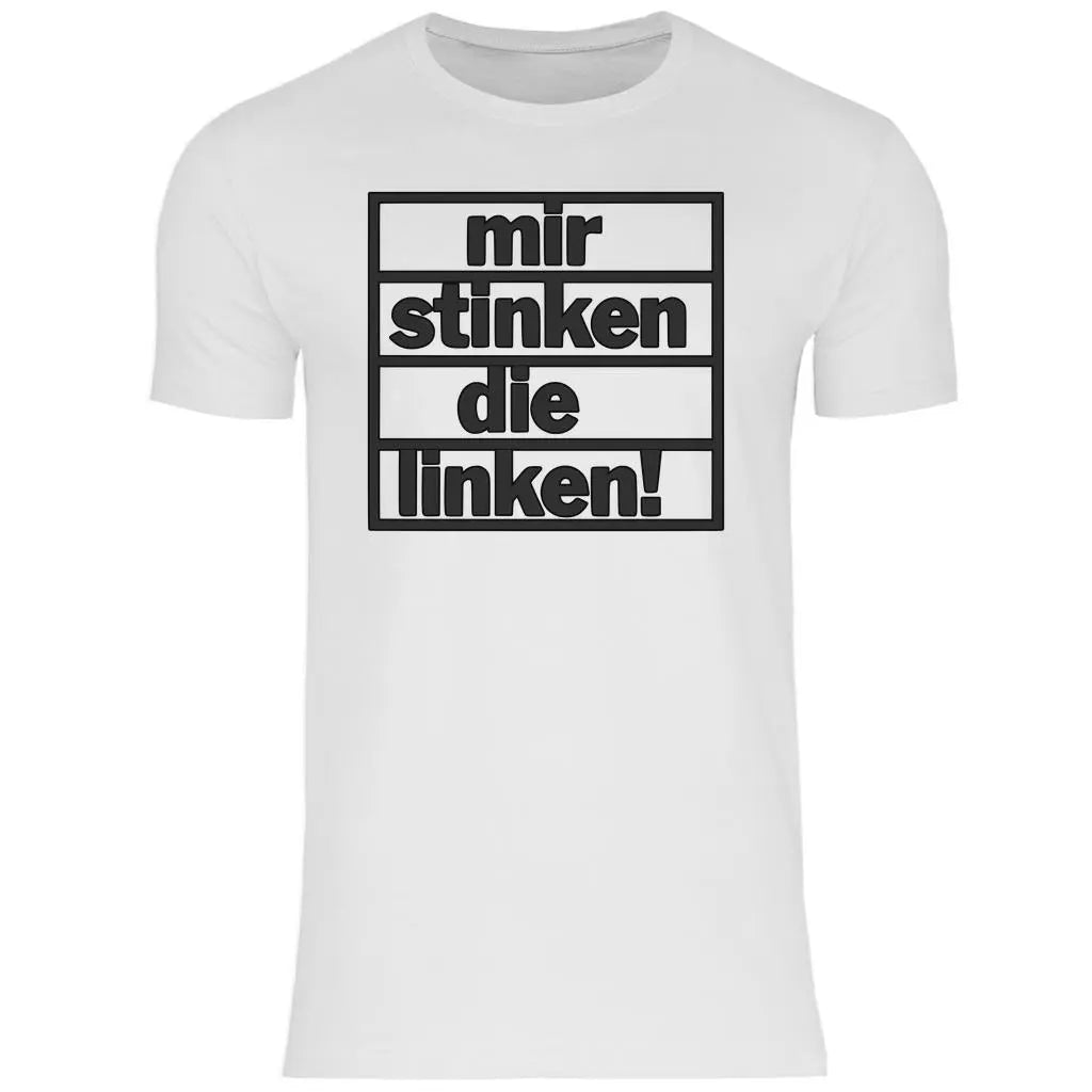 T-Shirt mit Spruch 'Mir stinken die Linken' Herren PatriotenPrint