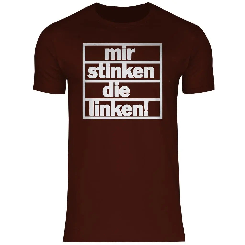 T-Shirt mit Spruch 'Mir stinken die Linken' Herren PatriotenPrint