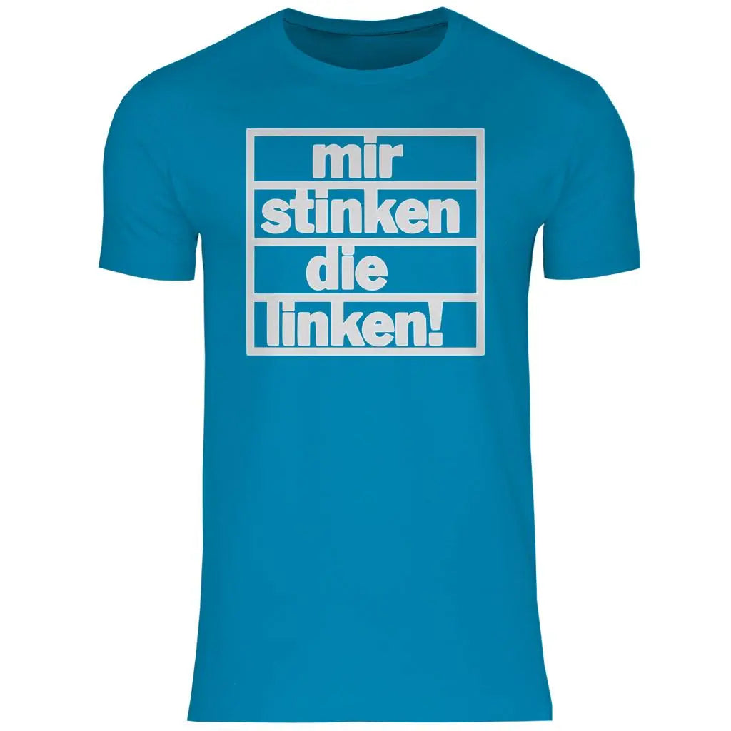 T-Shirt mit Spruch 'Mir stinken die Linken' Herren PatriotenPrint