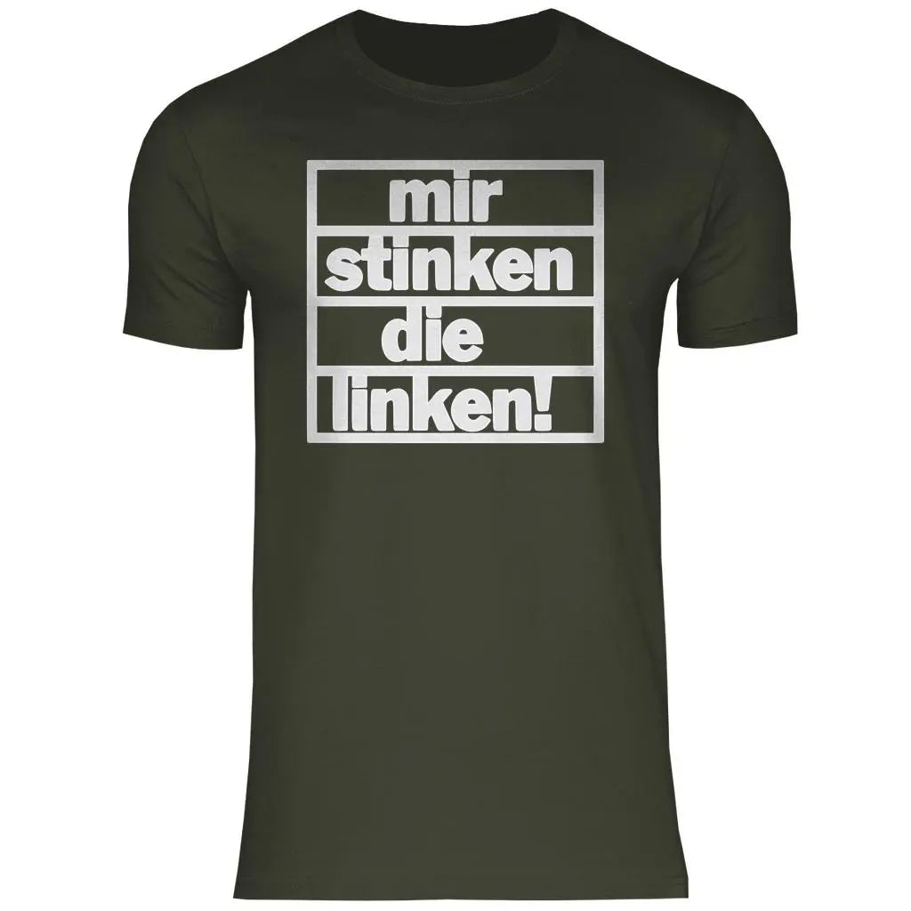 T-Shirt mit Spruch 'Mir stinken die Linken' Herren PatriotenPrint