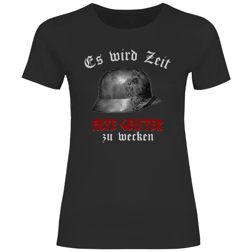 Wehrmacht T-Shirt 'Es wird Zeit alte Geister zu wecken' Damen