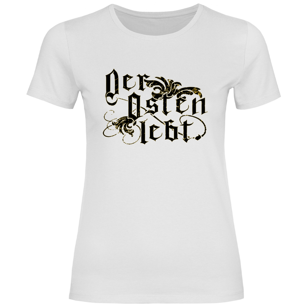 Ostdeutschland T-Shirt 'Der Osten lebt' Damen - PatriotenPrint