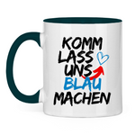 Tasse 'Komm lass uns blau machen' zweifarbig - PatriotenPrint