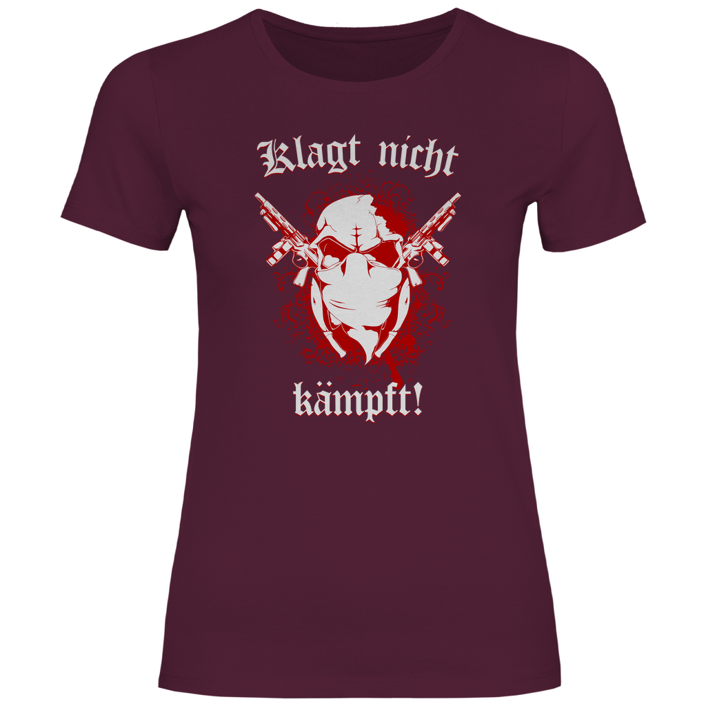 Skinhead T-Shirt 'Klagt nicht Kämpft' Damen - PatriotenPrint