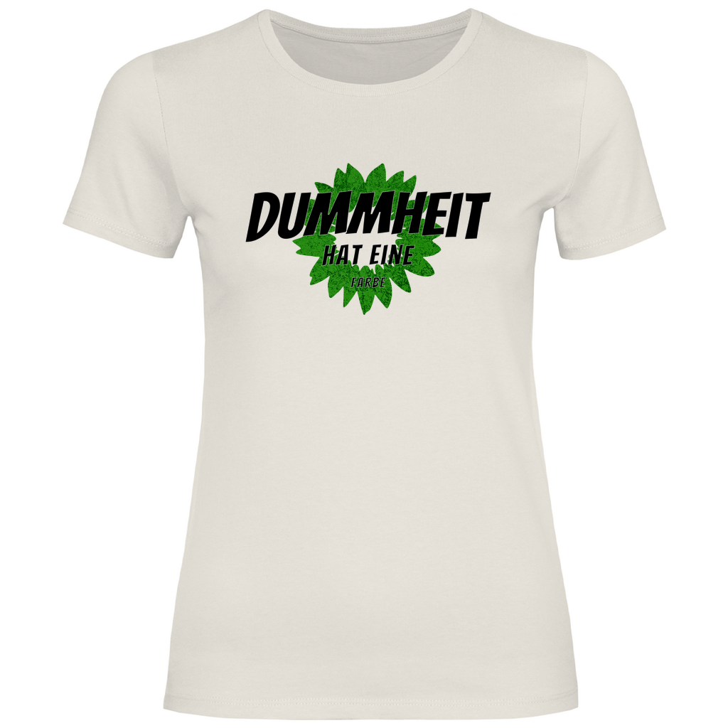 FCK Grüne T-Shirt 'Dummheit hat eine Farbe' Damen - PatriotenPrint