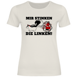 Remigration T-Shirt 'Mir stinken die Linken' Damen