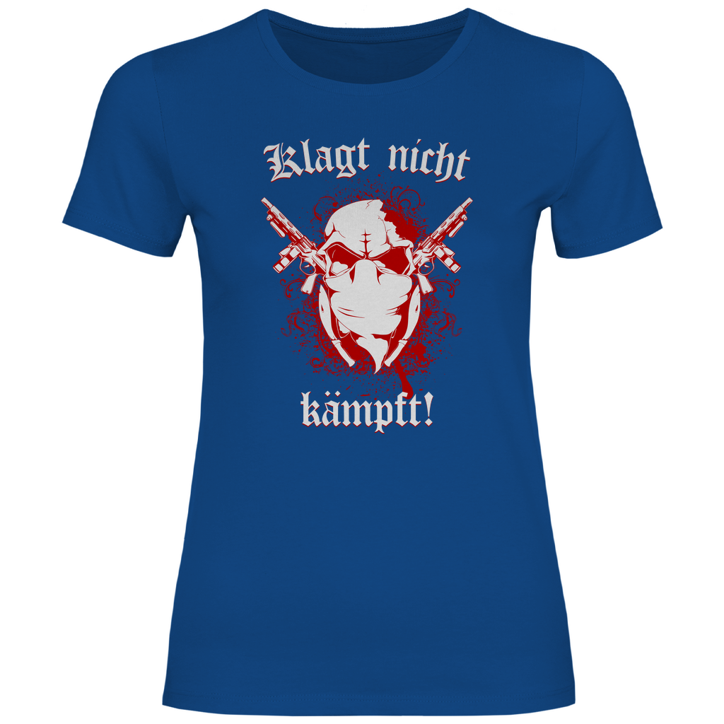 Skinhead T-Shirt 'Klagt nicht Kämpft' Damen - PatriotenPrint