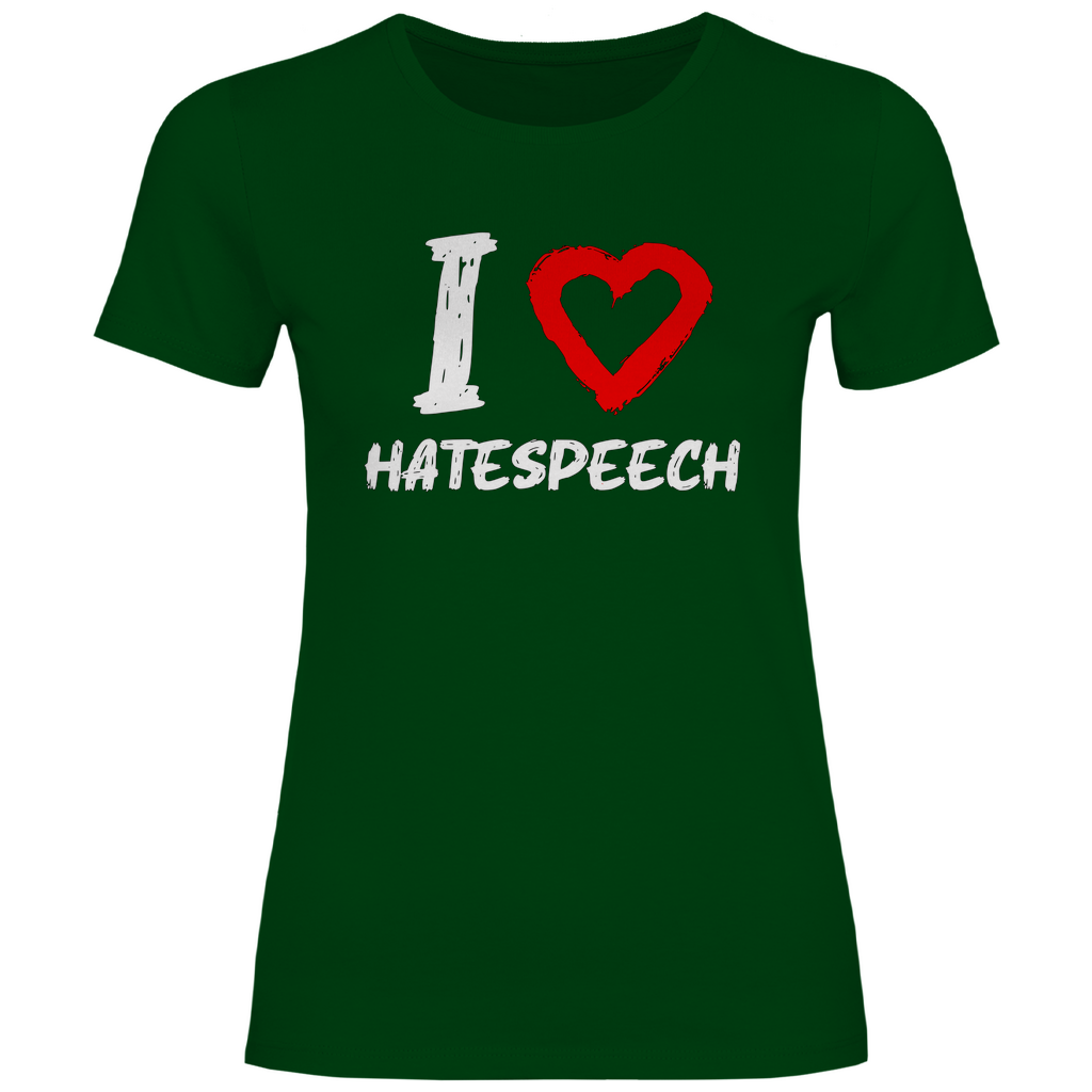 Lustiges T-Shirt 'I love Hatespeech' Damen