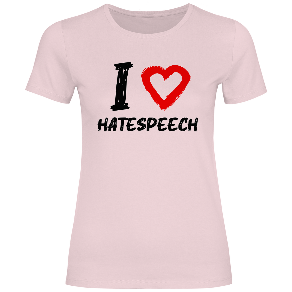 Lustiges T-Shirt 'I love Hatespeech' Damen