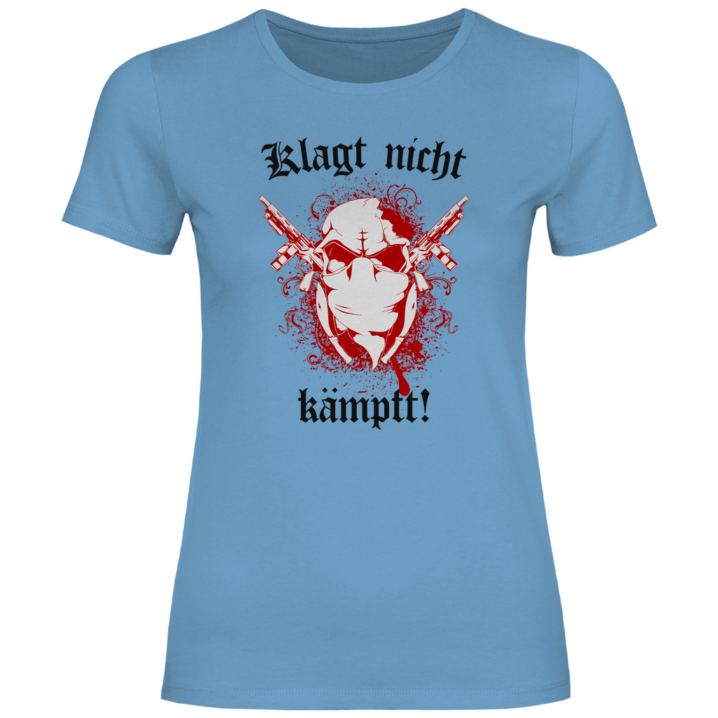 Skinhead T-Shirt 'Klagt nicht Kämpft' Damen - PatriotenPrint