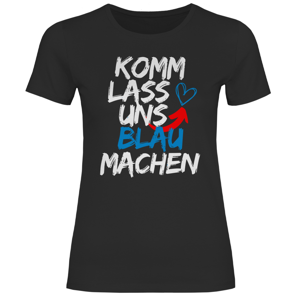 Patriot T-Shirt 'Komm lass uns blau machen' Damen - PatriotenPrint