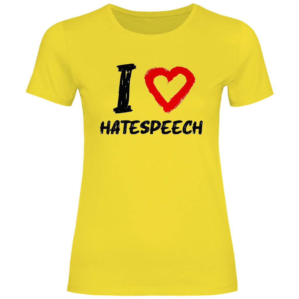 Lustiges T-Shirt 'I love Hatespeech' Damen