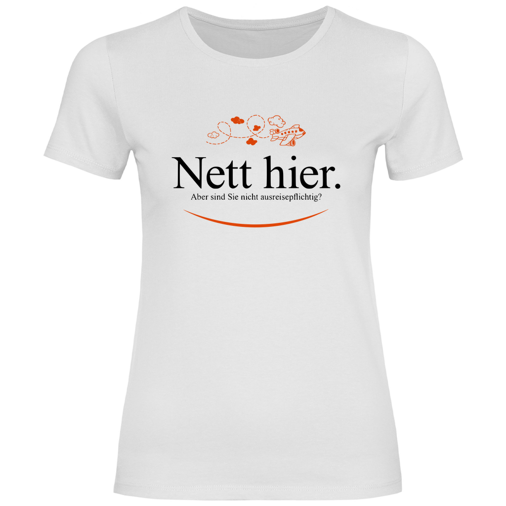 Remigration T-Shirt 'Nett hier' Damen - PatriotenPrint