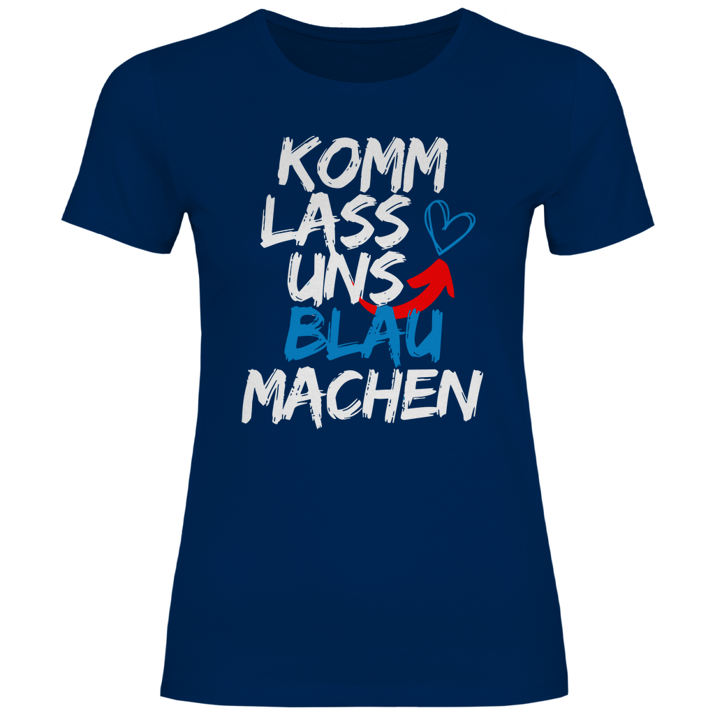 Patriot T-Shirt 'Komm lass uns blau machen' Damen - PatriotenPrint