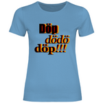 Remigration T-Shirt 'Döp dödö döp' Damen - PatriotenPrint