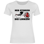 Remigration T-Shirt 'Mir stinken die Linken' Damen