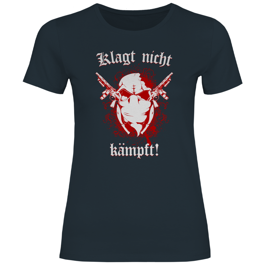 Skinhead T-Shirt 'Klagt nicht Kämpft' Damen - PatriotenPrint