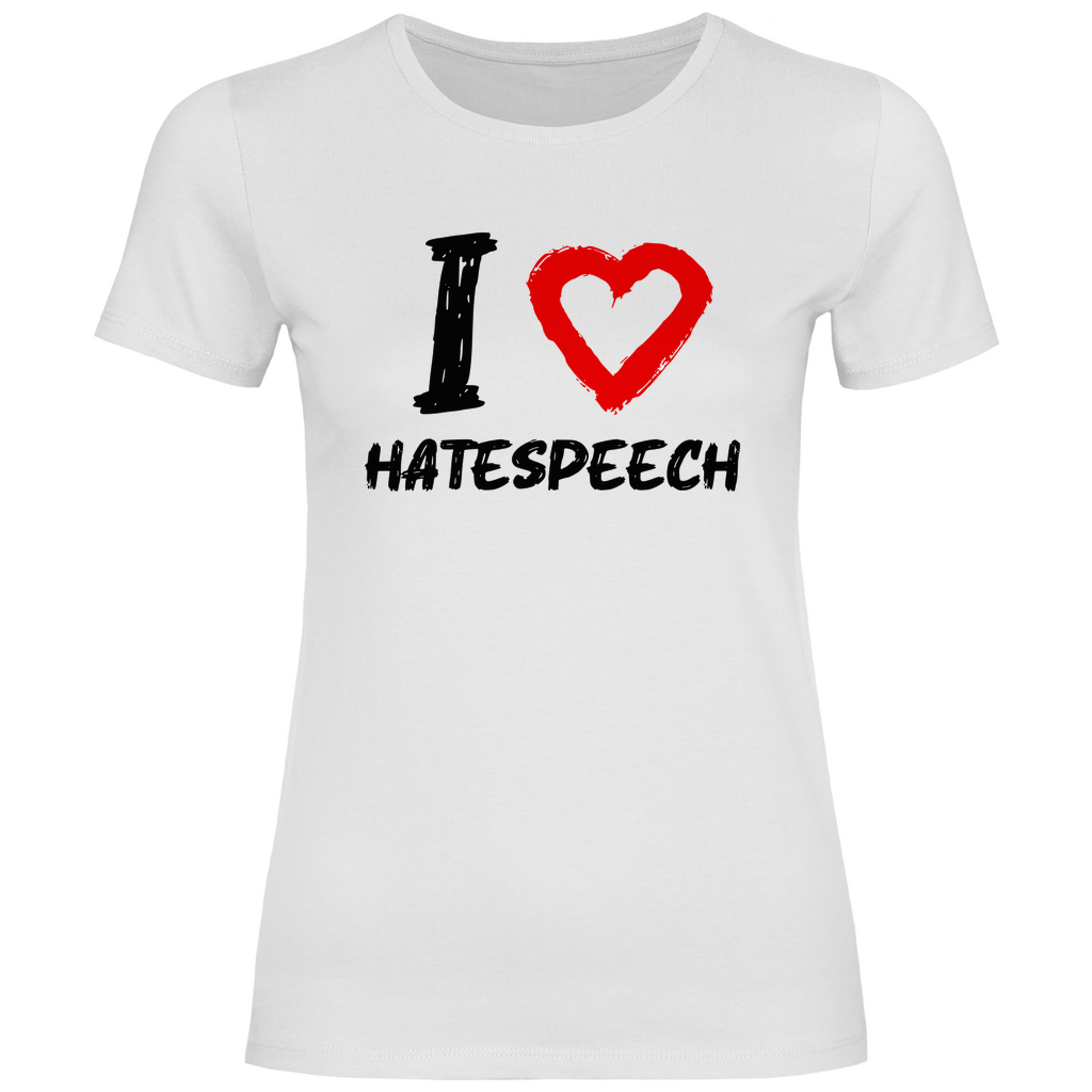 Lustiges T-Shirt 'I love Hatespeech' Damen